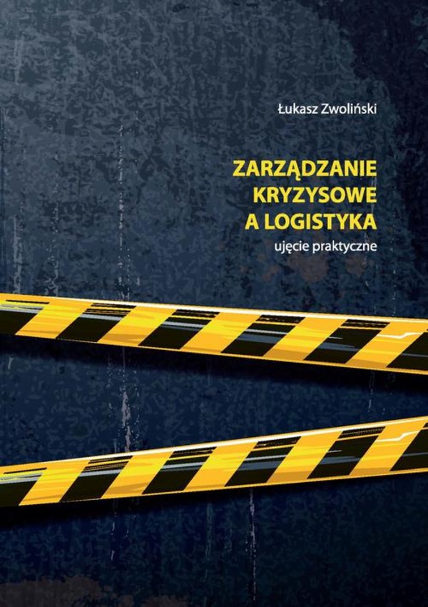 Zarządzanie kryzysowe a logistyka – ujęcie praktyczne - pdf