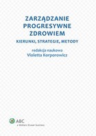 Zarządzanie progresywne zdrowiem - pdf Kierunki, strategie, metody