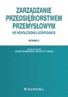 Zarządzanie przedsiębiorstwem przemysłowym we współczesnej gospodarce - pdf Wydanie II