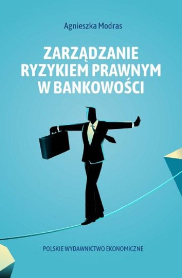 Zarządzanie ryzykiem prawnym w bankowości - mobi, epub, pdf