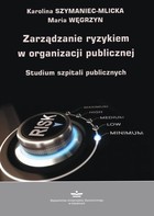 Zarządzanie ryzykiem w organizacji publicznej - pdf Studium szpitali publicznych