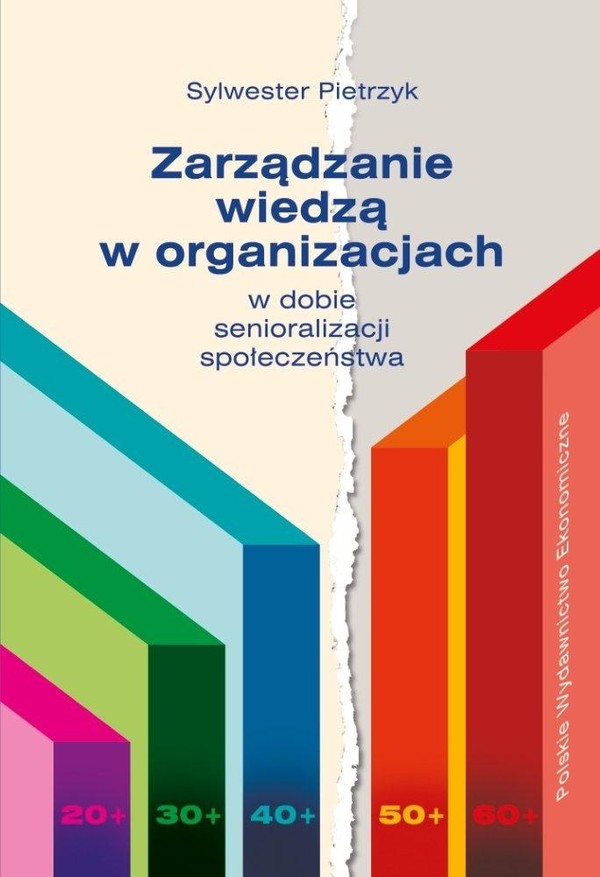 Zarządzanie wiedzą w organizacjach w dobie senioralizacji społeczeństwa