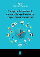 Zarządzanie zasobami niematerialnymi bibliotek w społeczeństwie wiedzy - pdf