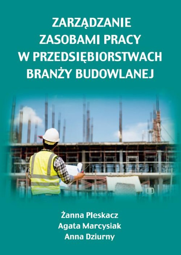 Zarządzanie zasobami pracy w przedsiębiorstwach branży budowlanej - pdf