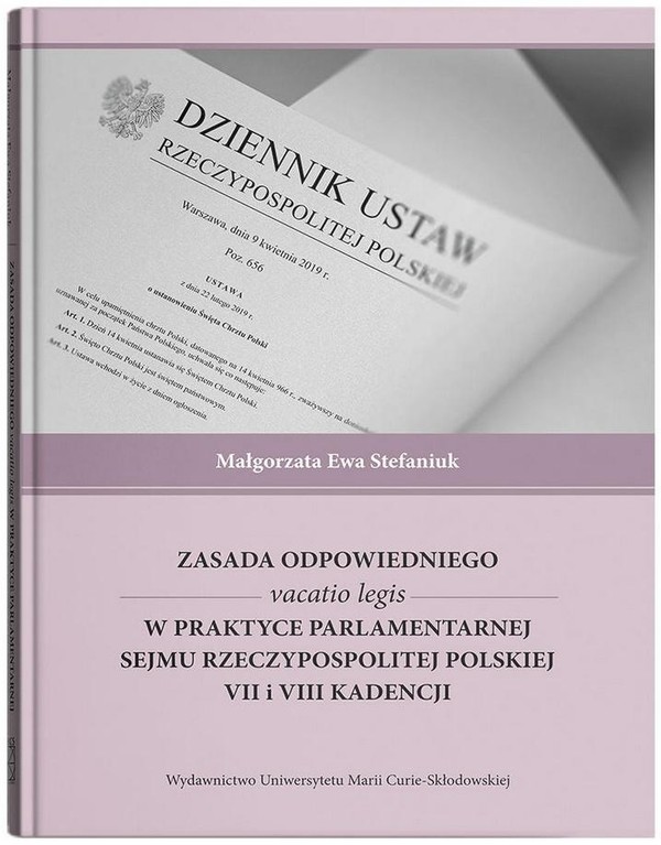 Zasada odpowiedniego vacatio legis w praktyce parlamentarnej Sejmu Rzeczypospolitej Polskiej VII i VIII kadencji