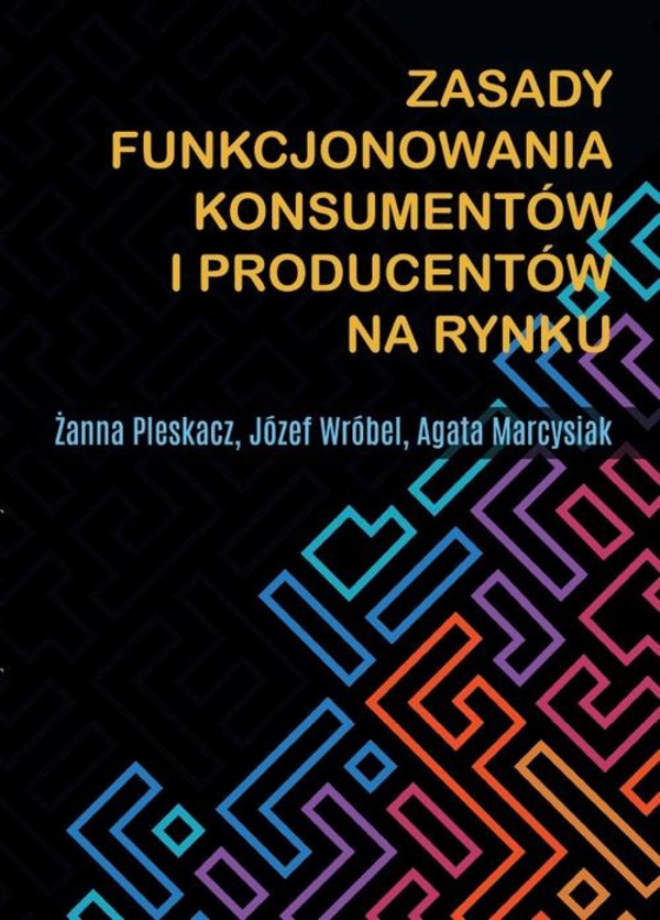 Zasady funkcjonowania konsumentów i producentów na rynku - pdf