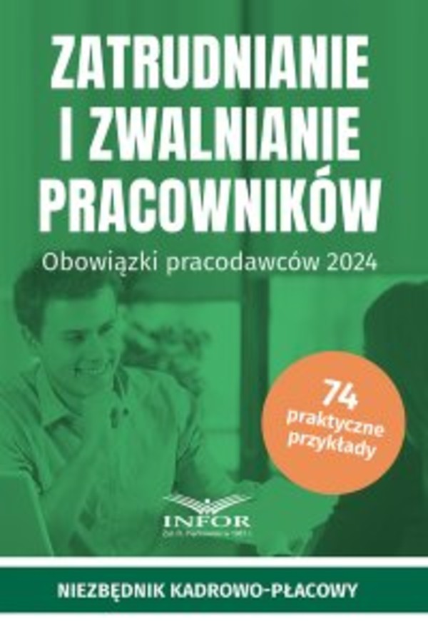 Zatrudnianie i zwalnianie pracowników .Obowiązki pracodawców 2024 - pdf