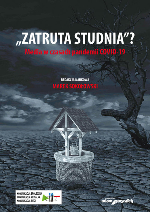 `Zatruta studnia?` Media w czasach pandemii COVID-19