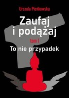 Zaufaj i podążaj. Tm I To nie przypadek - mobi, epub