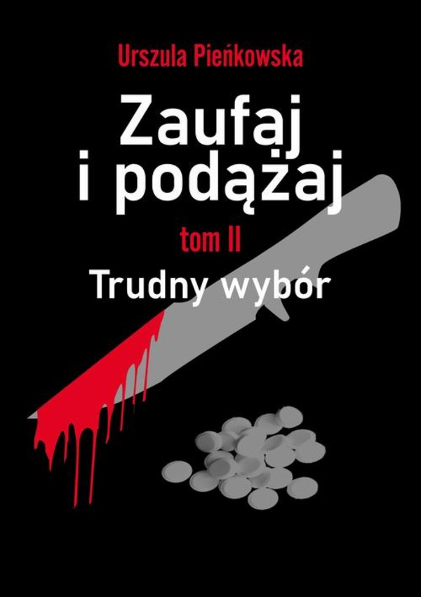 Zaufaj i podążaj - mobi, epub Tom II Trudny wybór