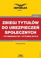 Zbiegi tytułów do ubezpieczeń społecznych po zmianach od 1 stycznia 2019 r. - pdf