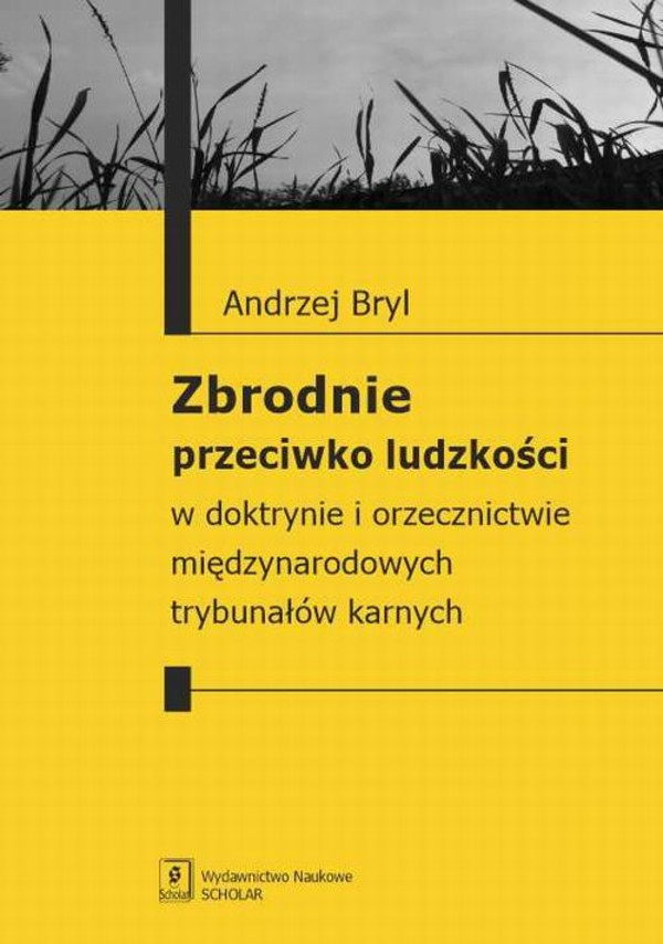 Zbrodnie przeciwko ludzkości w doktrynie i orzecznictwie międzynarodowych trybunałów karnych - pdf