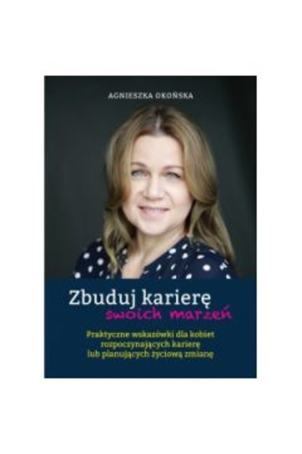 Zbuduj karierę swoich marzeń