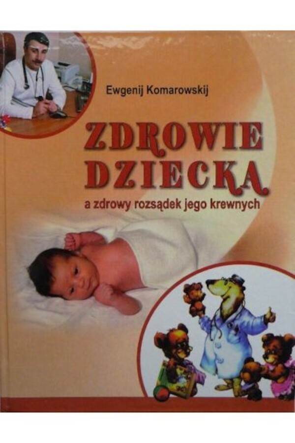 Zdrowie dziecka a zdrowy rozsądek jego krewnych