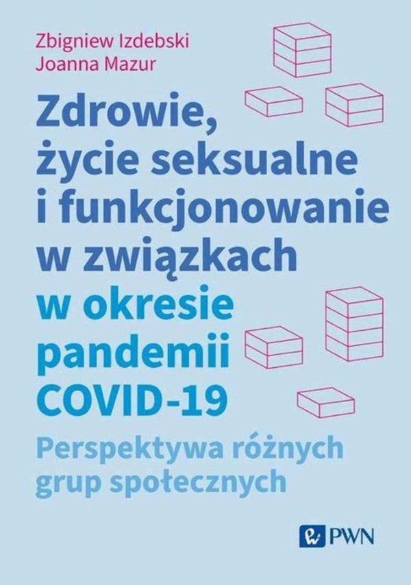 Zdrowie, życie seksualne i funkcjonowanie w związkach w okresie pandemii COVID-19 - mobi, epub