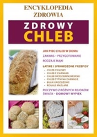 Zdrowy chleb. Encyklopedia zdrowia - pdf