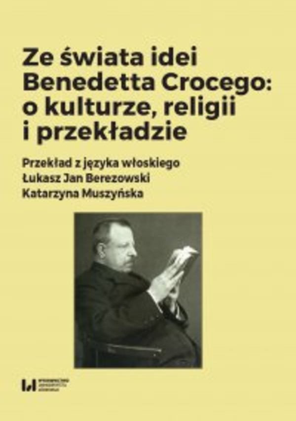 Ze świata idei Benedetta Crocego: o kulturze, religii i przekładzie - pdf
