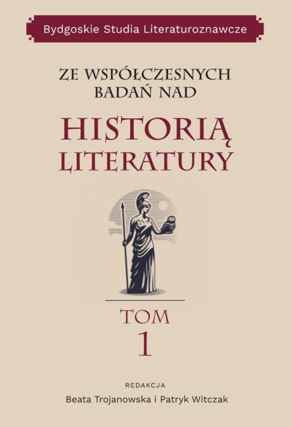 Ze współczesnych badań nad historią literatury, Bydgoskie Studia Literaturoznawcze, tom 1 - pdf