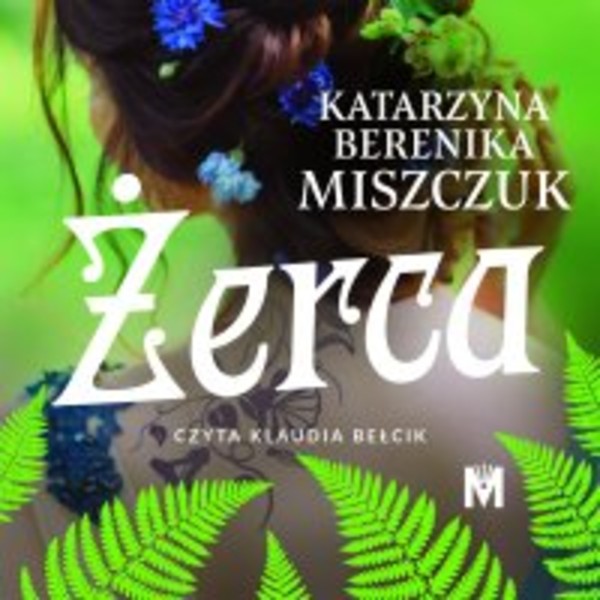 Żerca - Audiobook mp3 Kwiat paproci tom 3