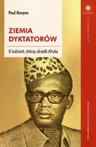 Ziemia dyktatorów - mobi, epub O ludziach, którzy ukradli Afrykę