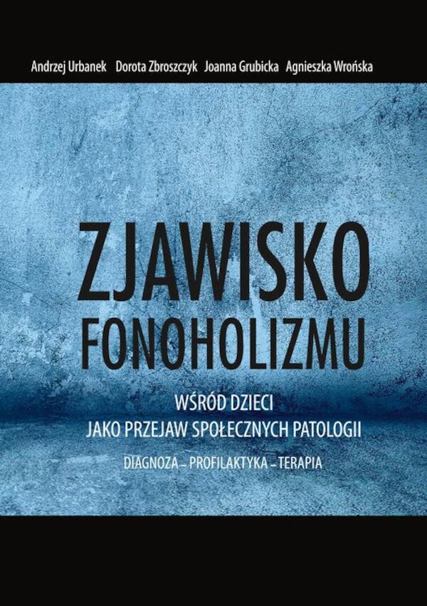 Zjawisko fonoholizmu jako przejaw społecznych patologii - pdf