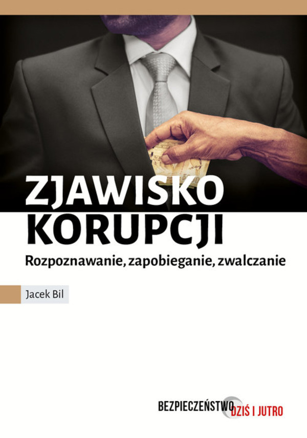 Zjawisko korupcji Rozpoznawanie, zapobieganie, zwalczanie