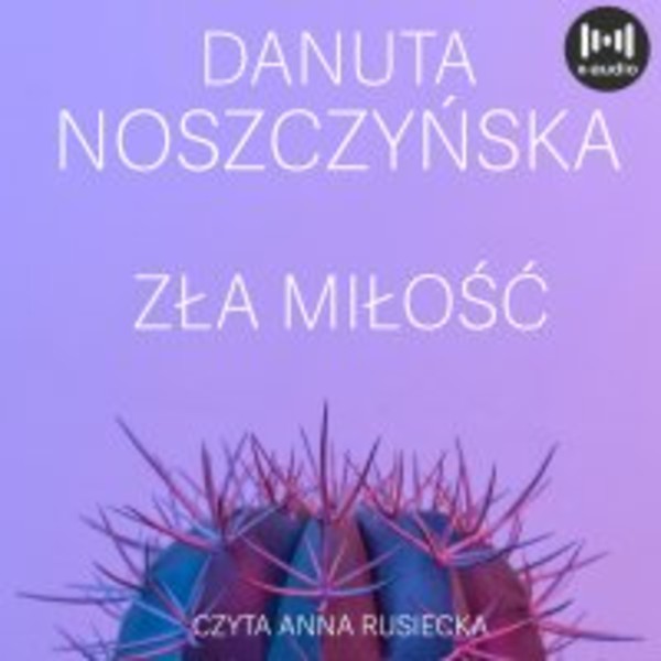 Zła miłość - Audiobook mp3