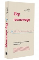 Złap równowagę. Jak dobrze żyć z zaburzeniem afektywnym dwubiegunowym? - mobi, epub