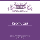 Złota gęś - Audiobook mp3 Wielka kolekcja bajek