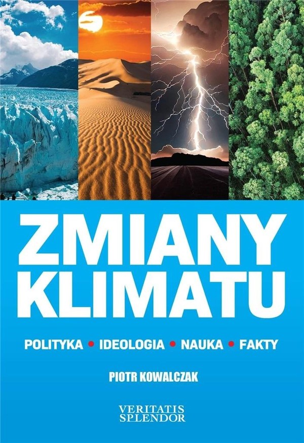 Zmiany klimatu Polityka, ideologia, nauka, fakty