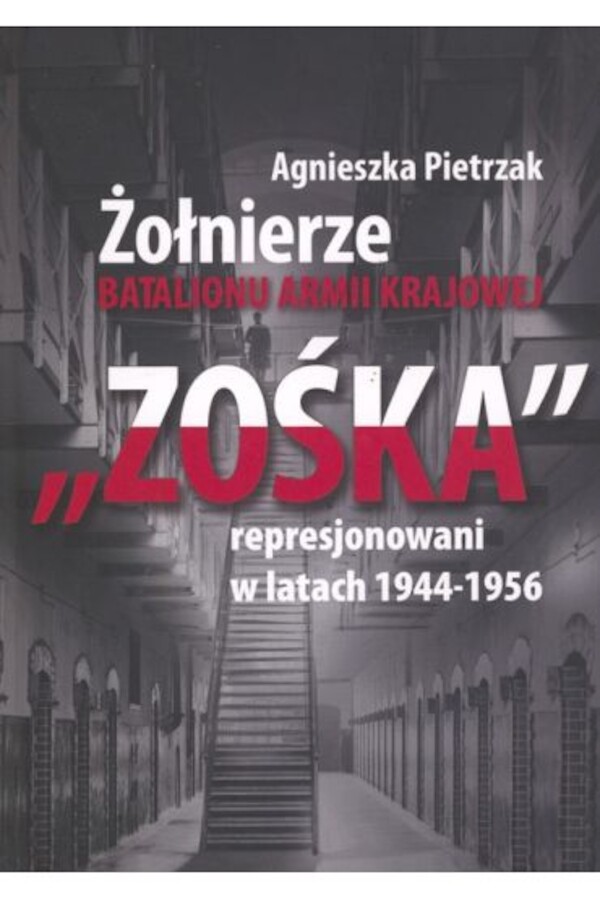 Żołnierze Batalionu Armii Krajowej "Zośka" represjonowani w latach 1944-1956