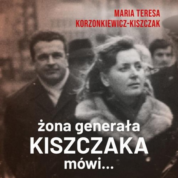 Żona generała Kiszczaka mówi... - Audiobook mp3