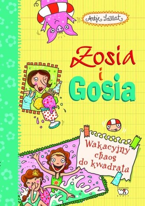 Zosia i Gosia Wakacyjny chaos do kwadratu