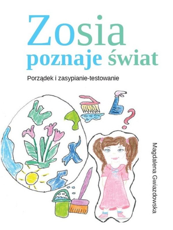 Zosia poznaje świat Porządek i zasypianie-testowanie