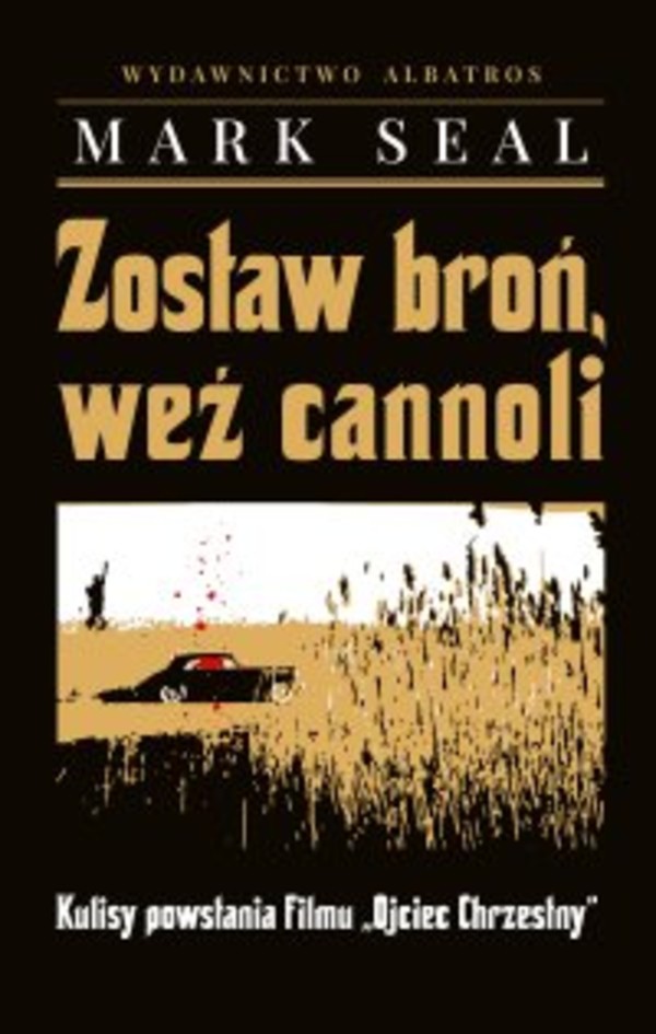 Zostaw broń, weź cannoli. Kulisy powstania filmu - mobi, epub