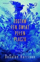 Zostaw ten świat pełen płaczu - mobi, epub