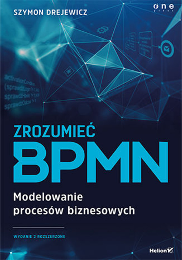 Zrozumieć BPMN. Modelowanie procesów biznesowych. Wydanie 2 rozszerzone - mobi, epub, pdf