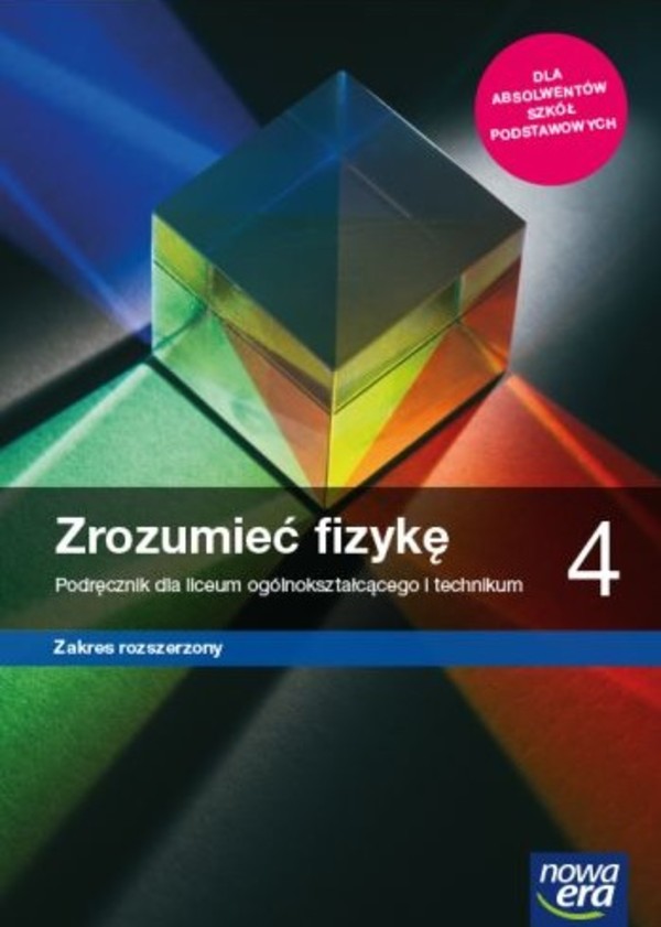 Zrozumieć fizykę 4. Podręcznik. Zakres rozszerzony