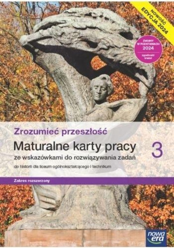 Zrozumieć przeszłość 3. Maturalne karty pracy. Zakres rozszerzony Edycja 2024. NOWOŚĆ