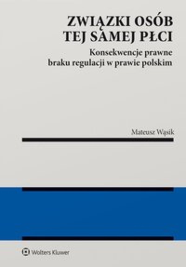 Związki osób tej samej płci. Konsekwencje braku regulacji w prawie polskim - epub, pdf 1