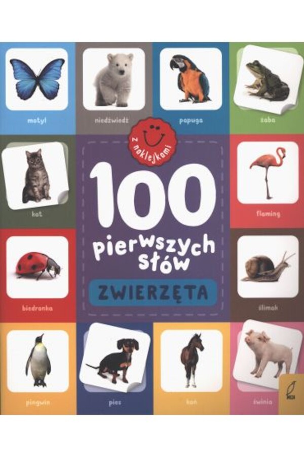 Zwierzęta. 100 pierwszych słów z naklejkami