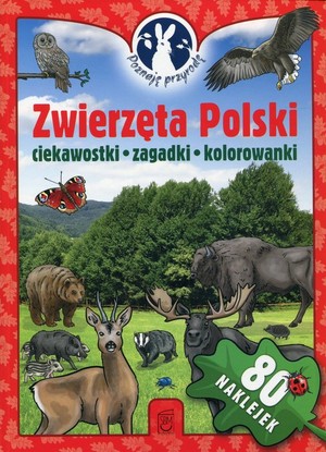Zwierzęta Polski Poznaję przyrodę Ciekawostki - Zagadki - Kolorowanki