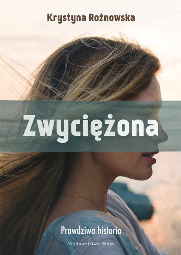 Zwyciężona Prawdziwa historia