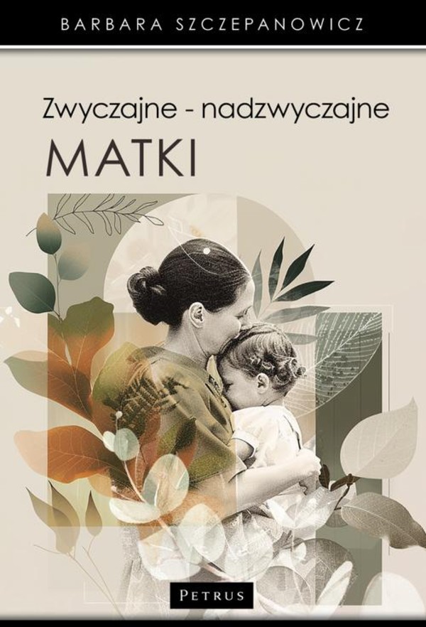 Zwyczajne - nadzwyczajne matki. - pdf