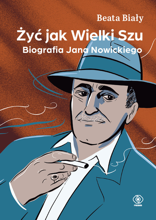 Żyć jak Wielki Szu. Biografia Jana Nowickiego - mobi, epub