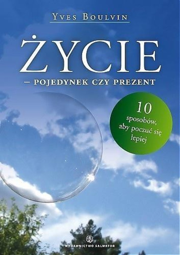 ŻYCIE POJEDYNEK CZY PREZENT?