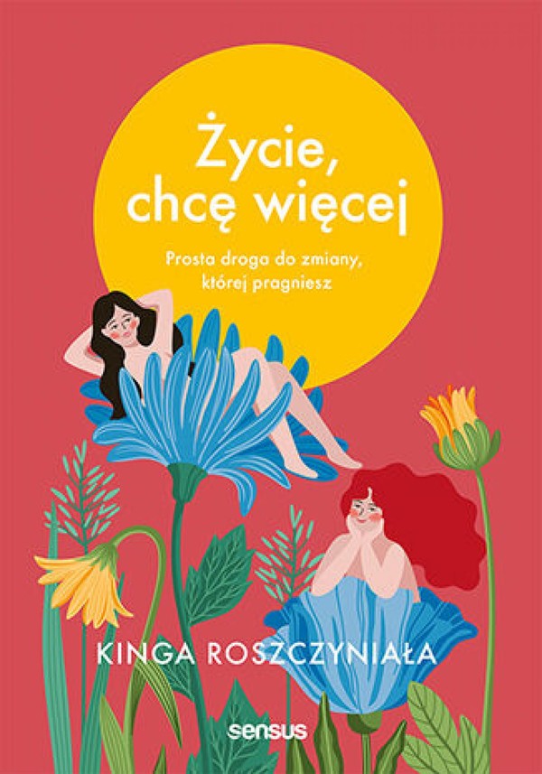 Życie, chcę więcej. Prosta droga do zmiany, której pragniesz - mobi, epub, pdf