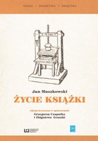 Życie książki. Edycja krytyczna na podstawie wydania z 1951 r. w opracowaniu Grzegorza Czapnika i Zbigniewa Gruszki - pdf