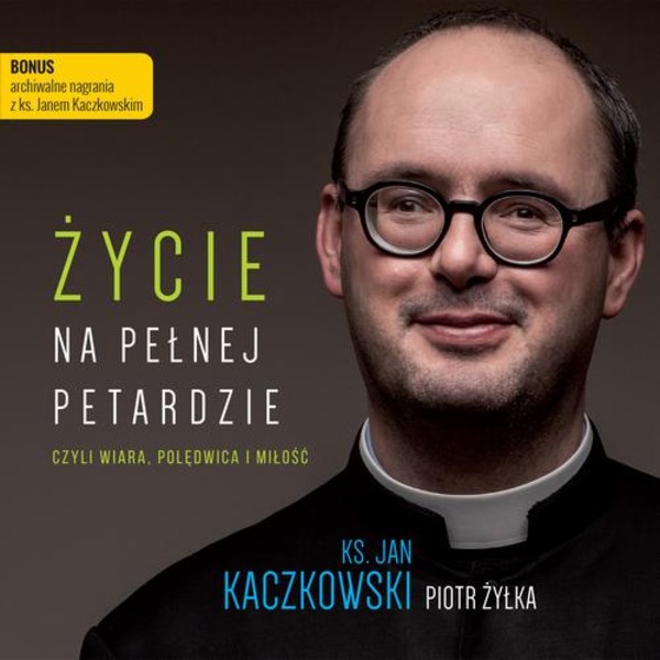 Życie na pełnej petardzie czyli wiara, polędwica i miłość - Audiobook mp3