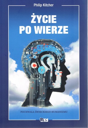 Życie po wierze. Pochwała świeckiego humanizmu